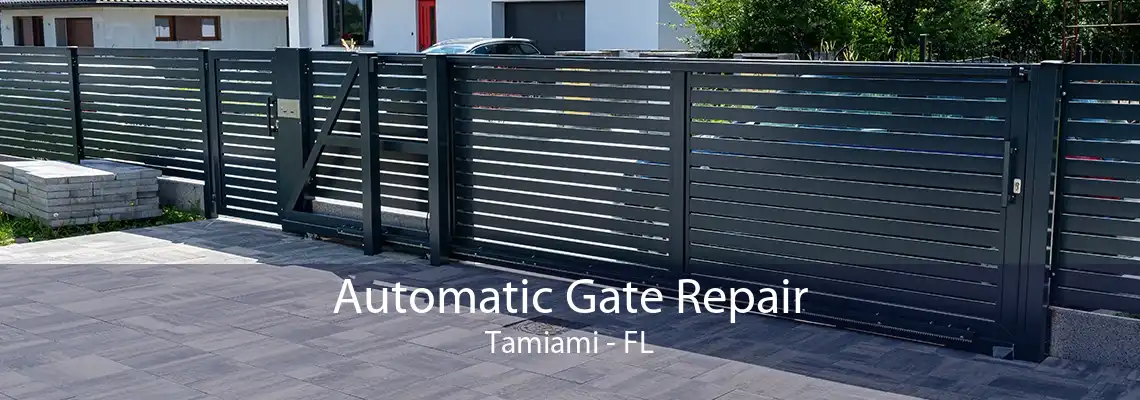 Automatic Gate Repair Tamiami - FL