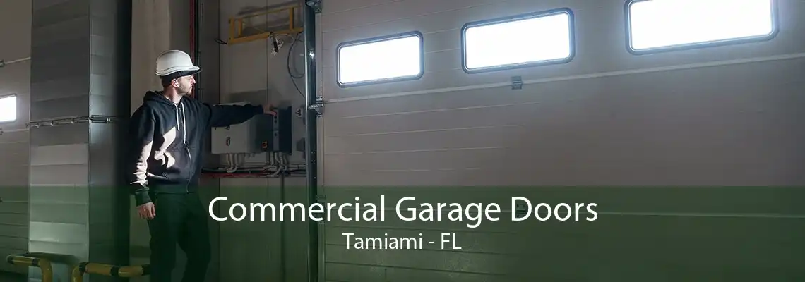 Commercial Garage Doors Tamiami - FL