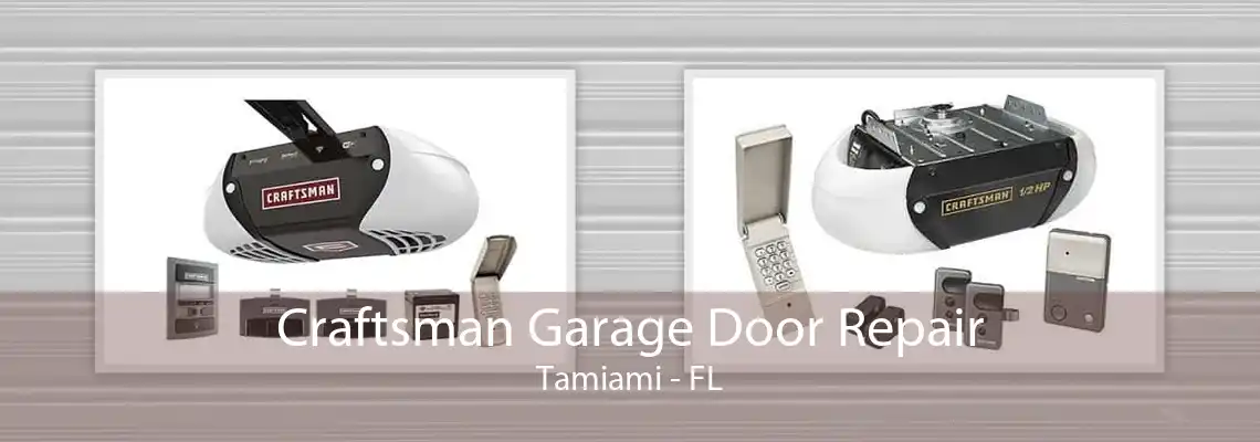 Craftsman Garage Door Repair Tamiami - FL