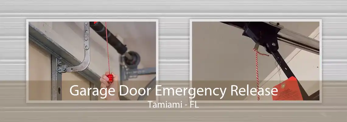 Garage Door Emergency Release Tamiami - FL