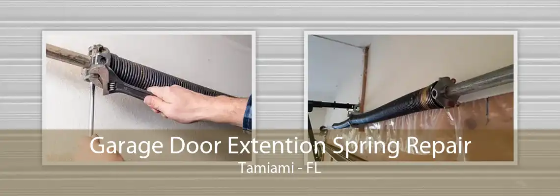 Garage Door Extention Spring Repair Tamiami - FL