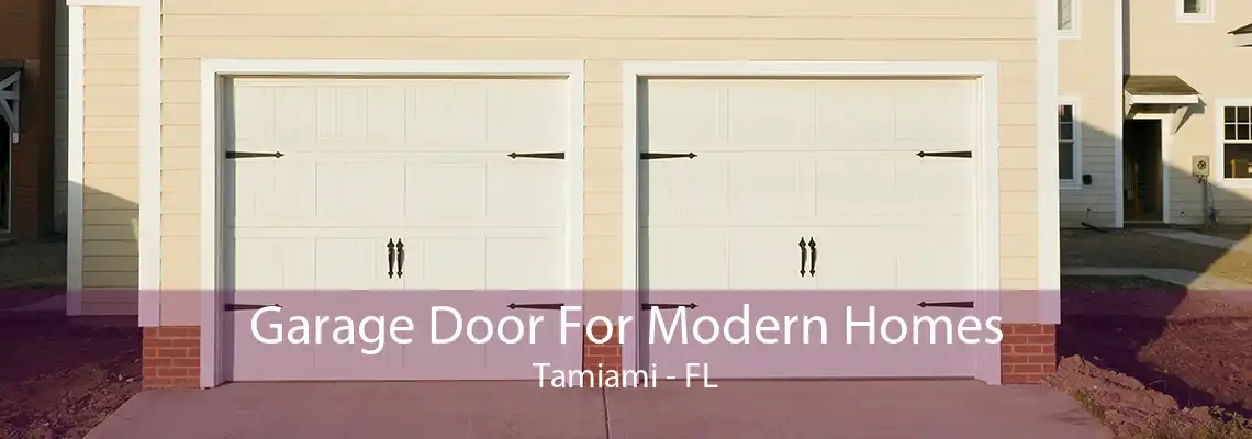 Garage Door For Modern Homes Tamiami - FL