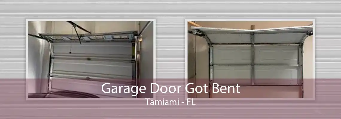 Garage Door Got Bent Tamiami - FL