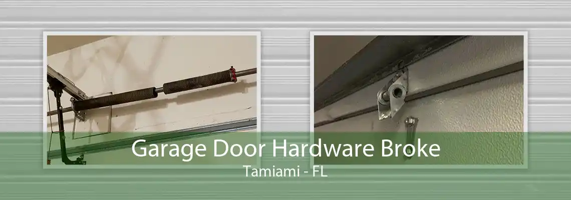 Garage Door Hardware Broke Tamiami - FL