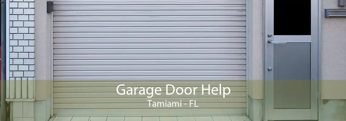 Garage Door Help Tamiami - FL