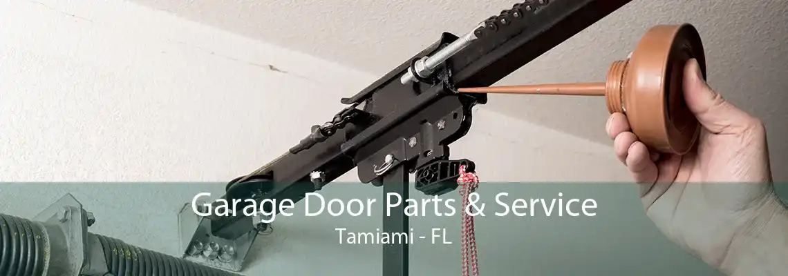 Garage Door Parts & Service Tamiami - FL