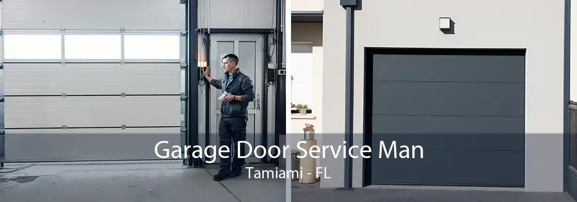 Garage Door Service Man Tamiami - FL