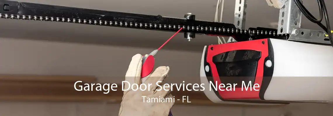 Garage Door Services Near Me Tamiami - FL