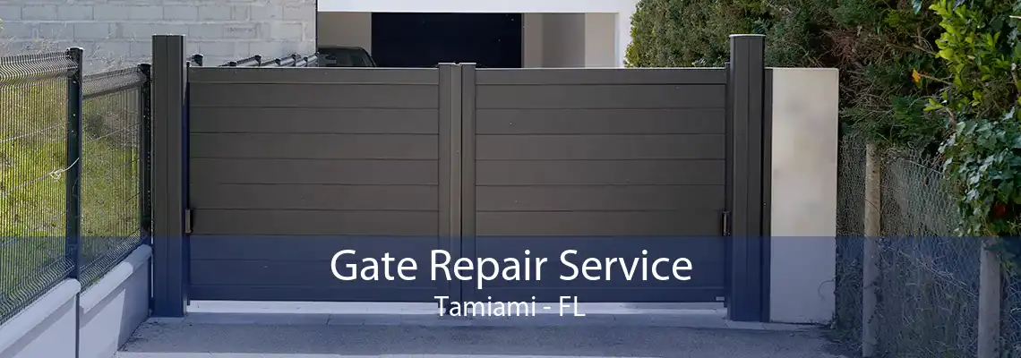 Gate Repair Service Tamiami - FL