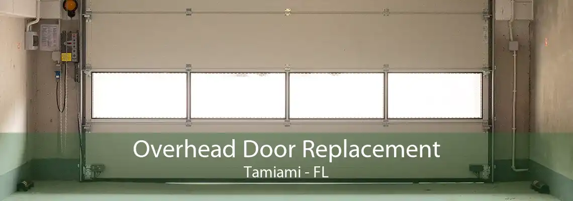 Overhead Door Replacement Tamiami - FL