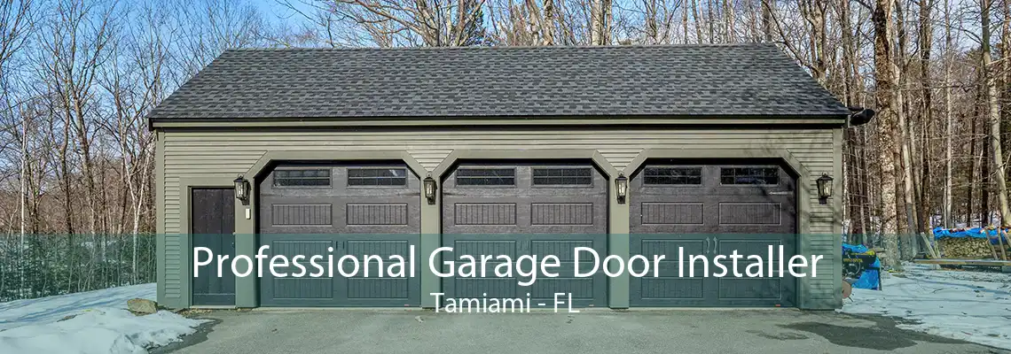 Professional Garage Door Installer Tamiami - FL