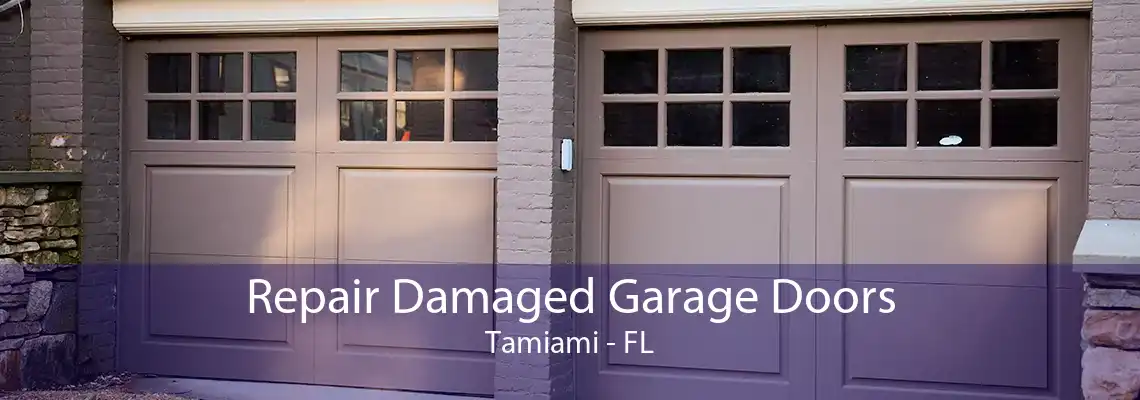 Repair Damaged Garage Doors Tamiami - FL