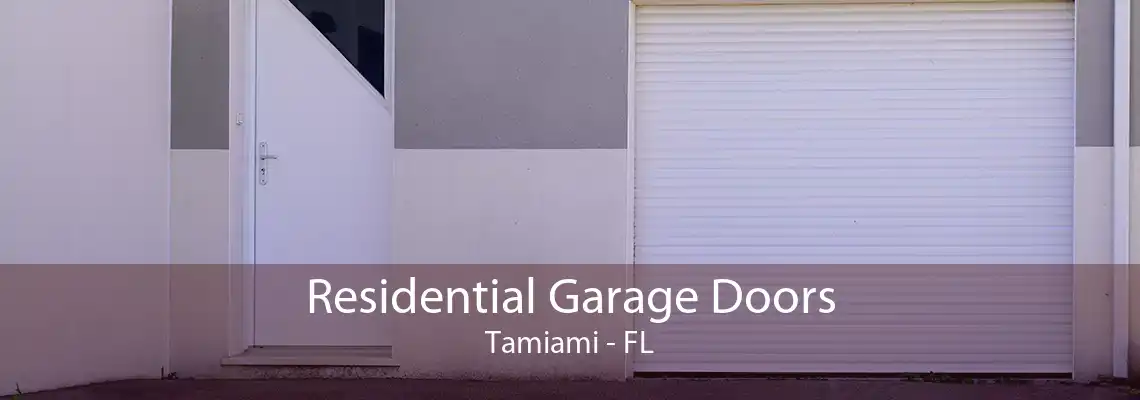 Residential Garage Doors Tamiami - FL