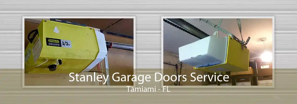 Stanley Garage Doors Service Tamiami - FL