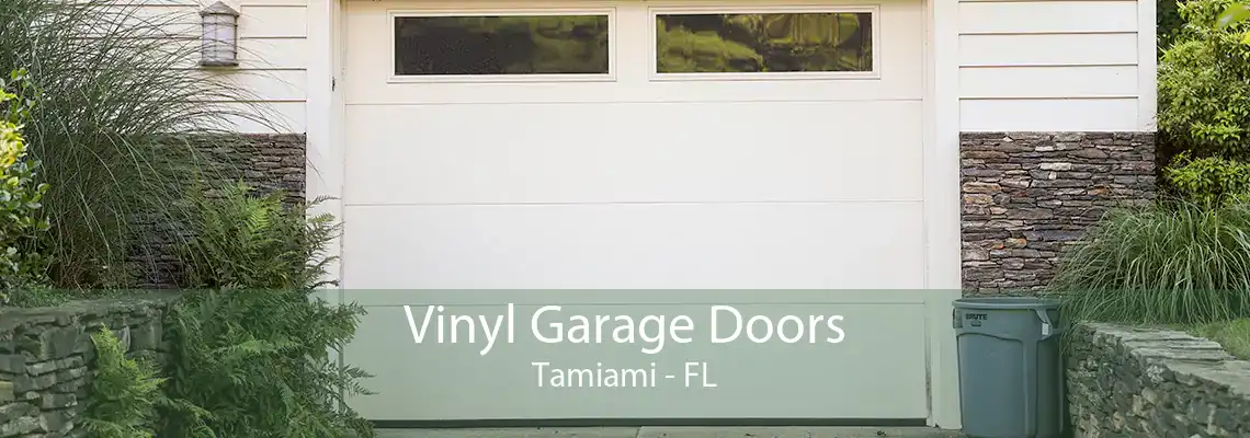 Vinyl Garage Doors Tamiami - FL