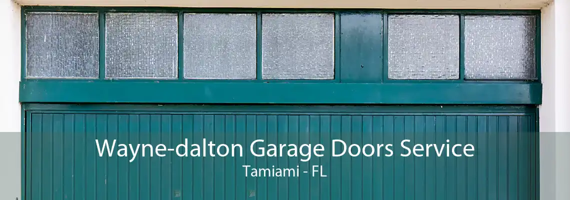 Wayne-dalton Garage Doors Service Tamiami - FL