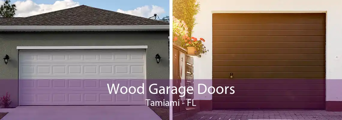 Wood Garage Doors Tamiami - FL